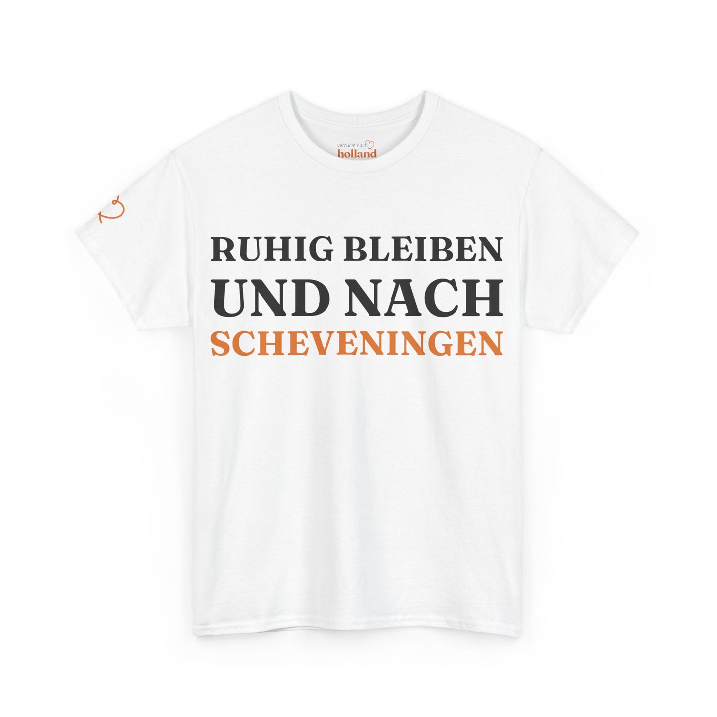 ''Ruhig bleiben und nach - Scheveningen'' T-Shirt