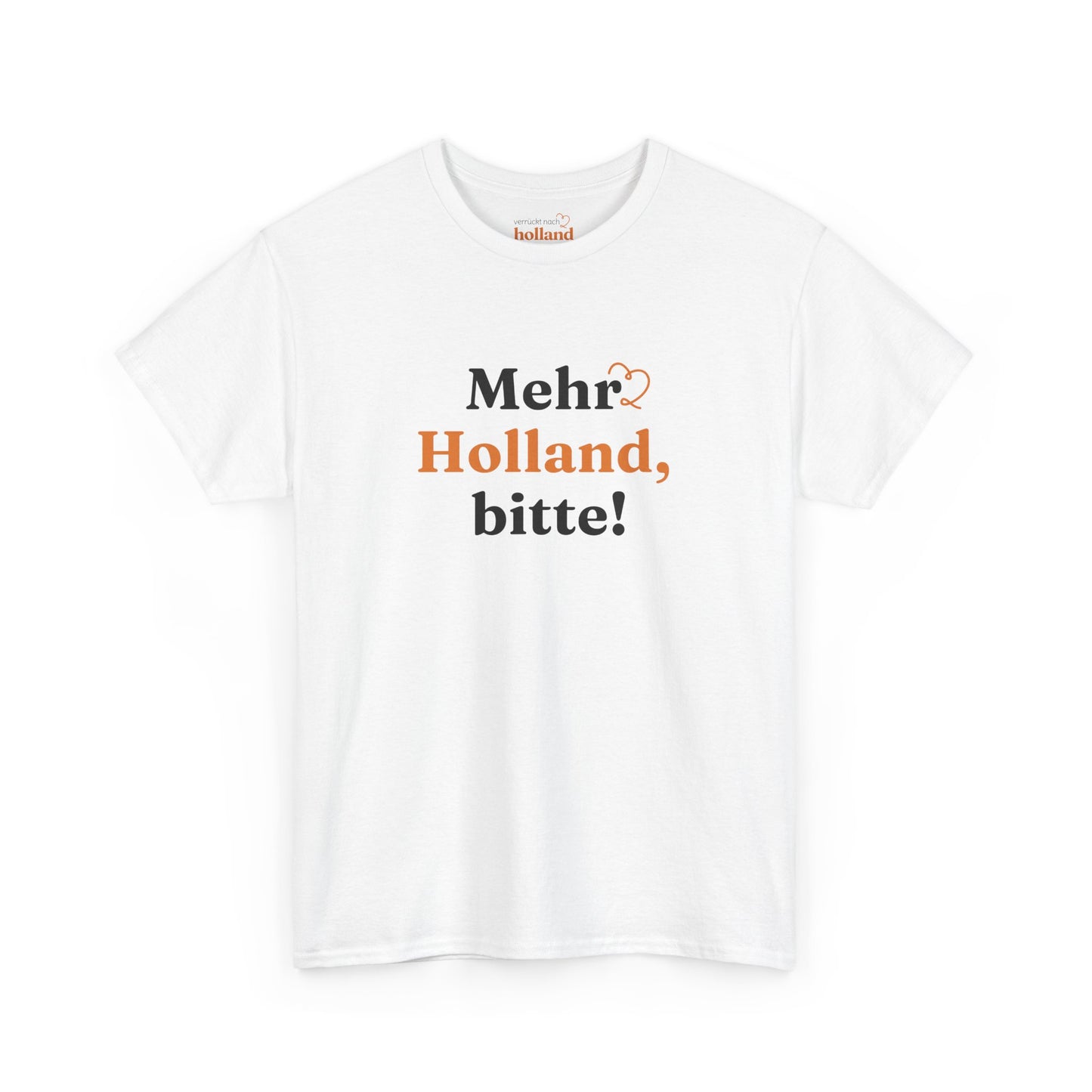 ''Mehr Holland Bitte!'' T-Shirt
