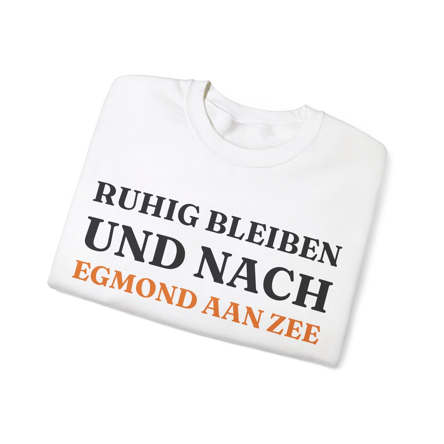 "Ruhig bleiben und nach - Egmond aan Zee“ Sweatshirt
