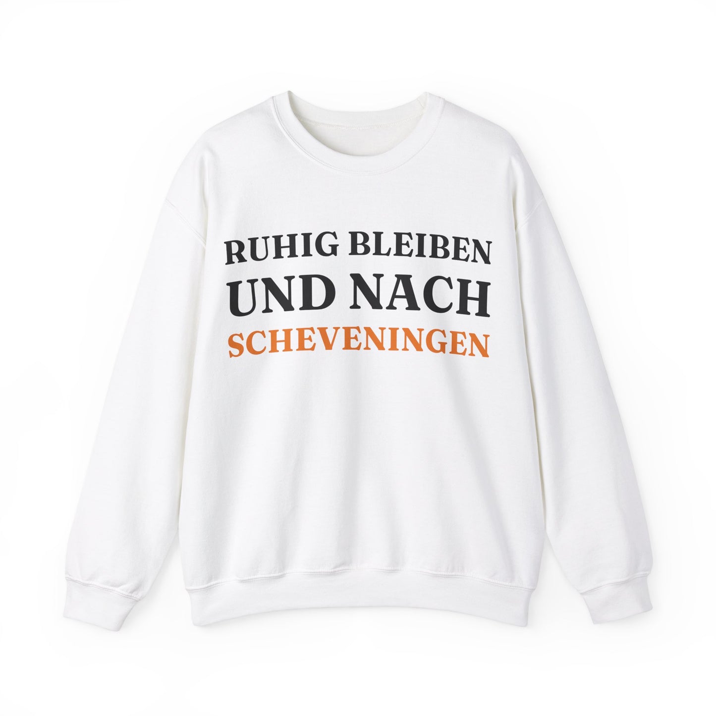 "Ruhig bleiben und nach - Scheveningen“ Sweatshirt