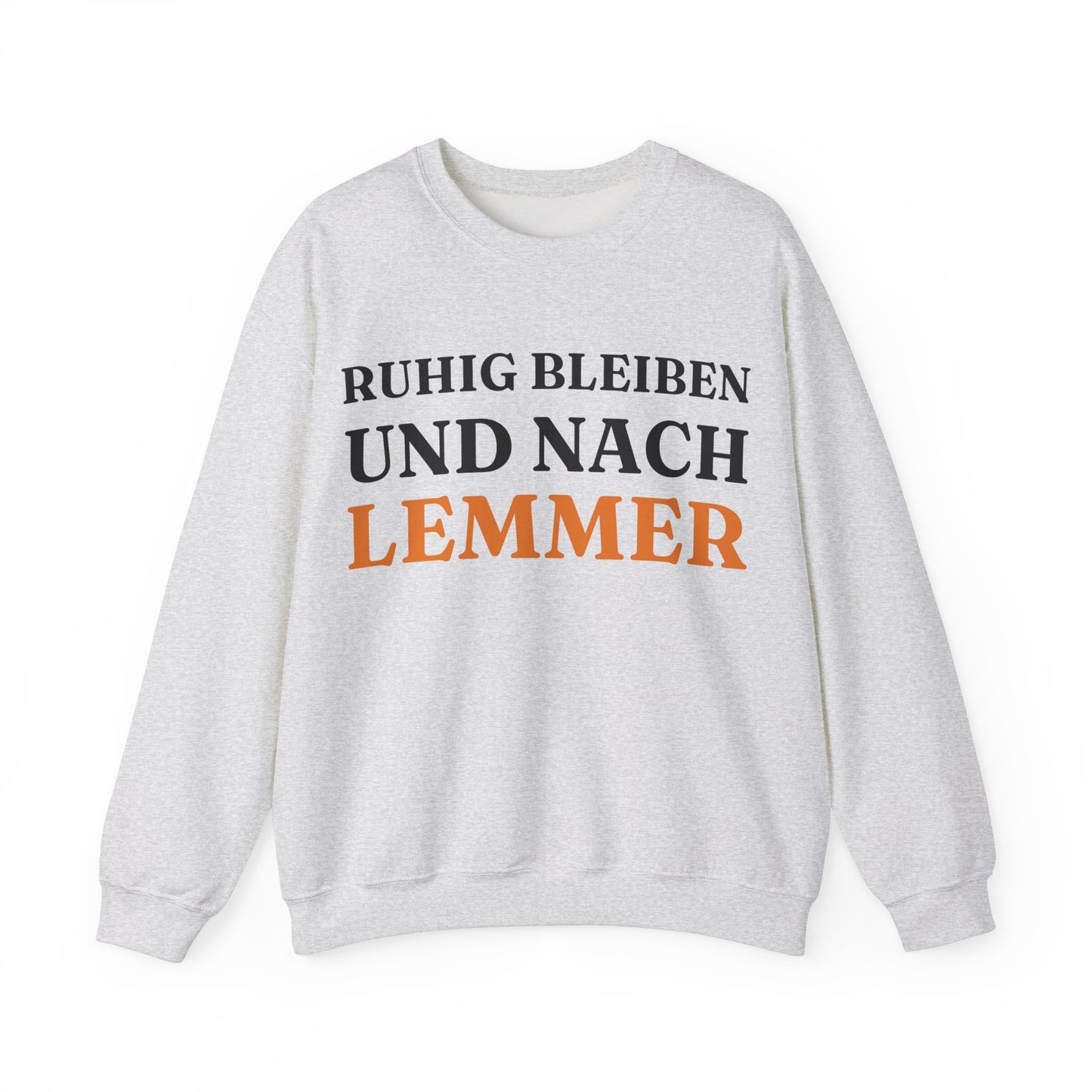 "Ruhig bleiben und nach - Lemmer“ Sweatshirt