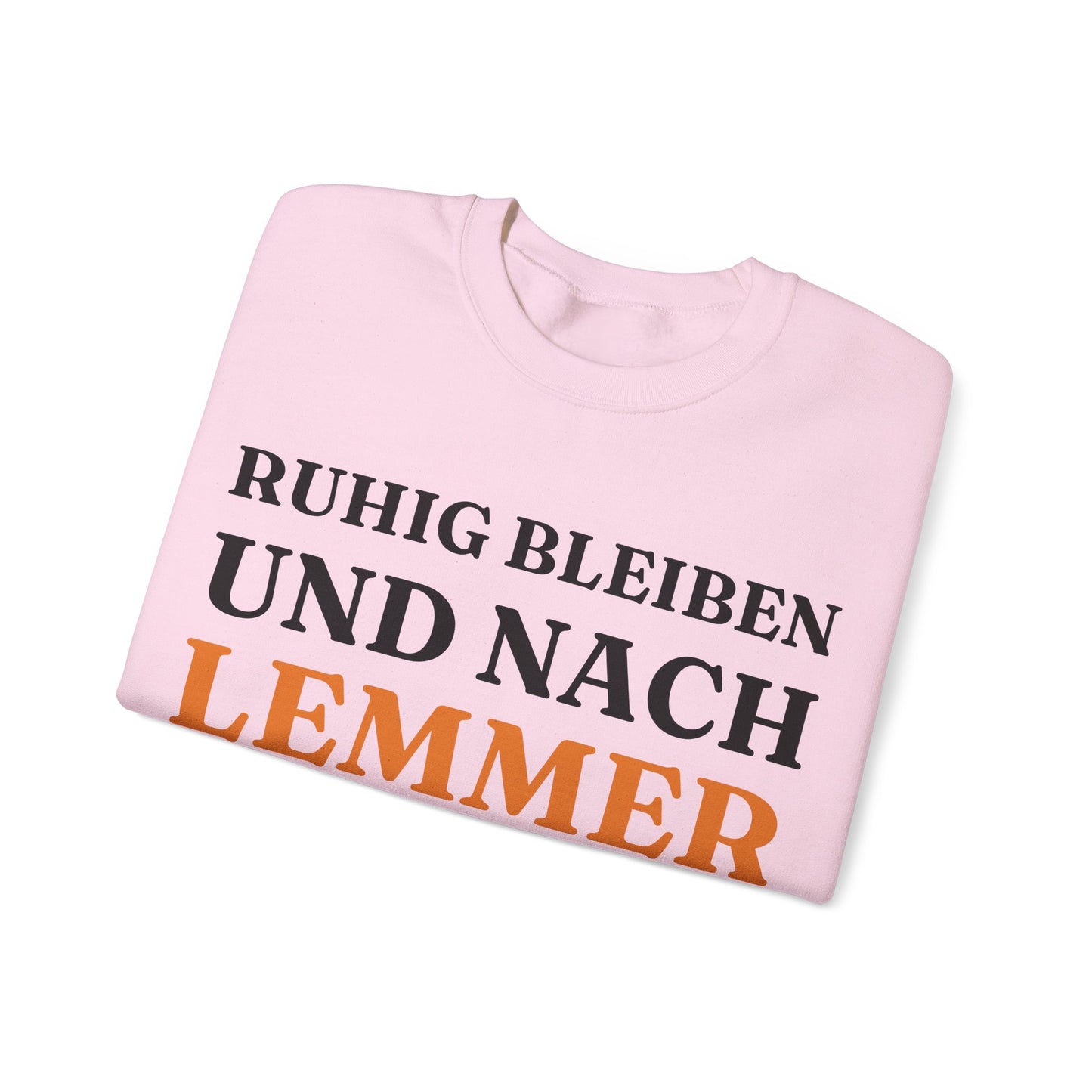 "Ruhig bleiben und nach - Lemmer“ Sweatshirt