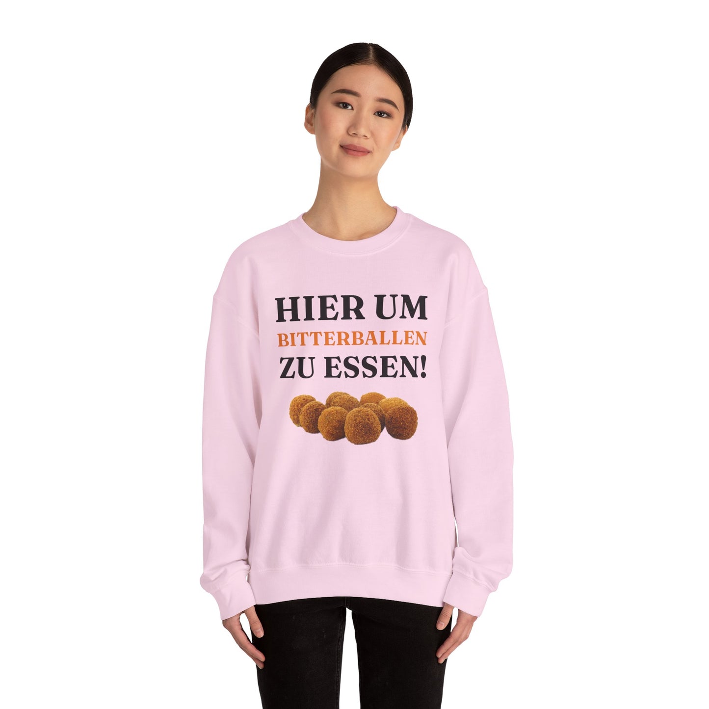''Hier um Bitterballen zu Essen'' Sweatshirt