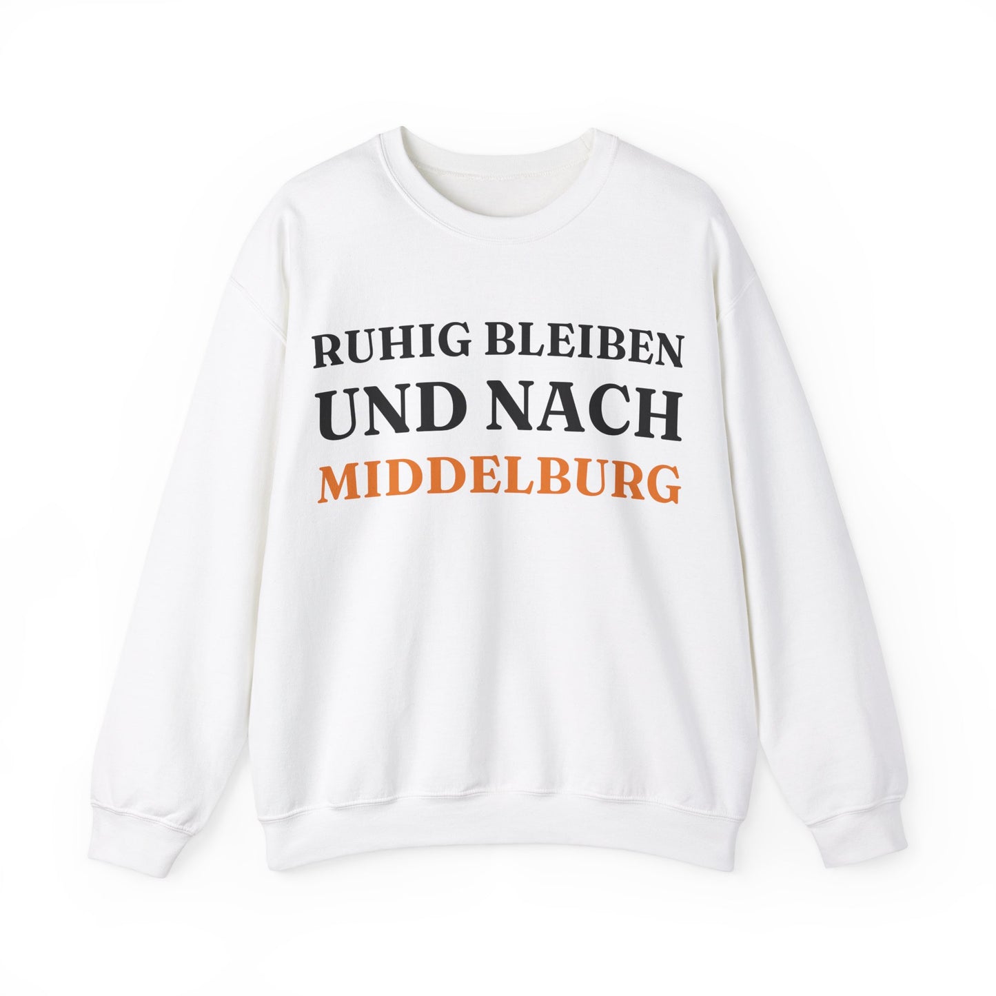 "Ruhig bleiben und nach - Middelburg“ Sweatshirt