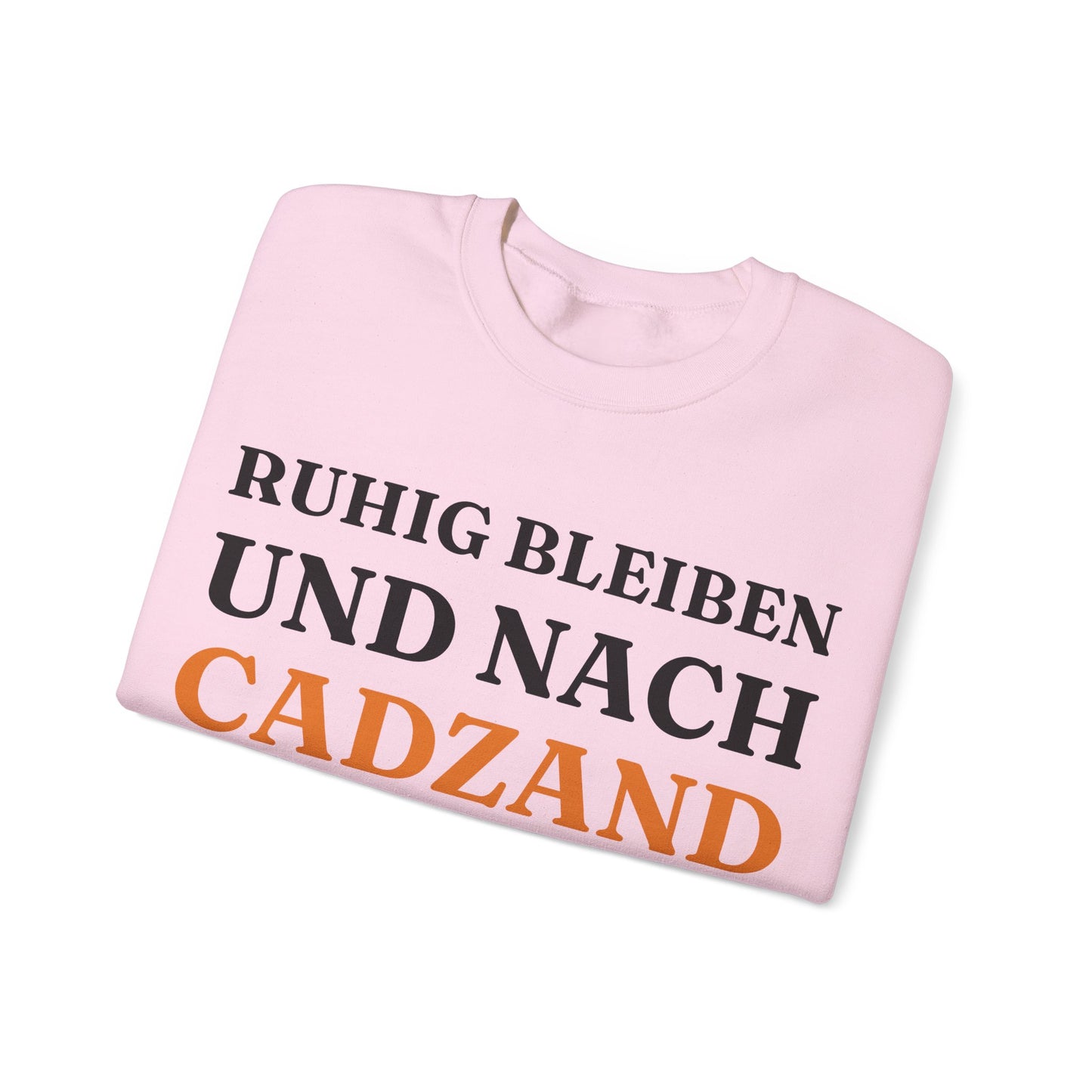 "Ruhig bleiben und nach - Cadzand“ Sweatshirt