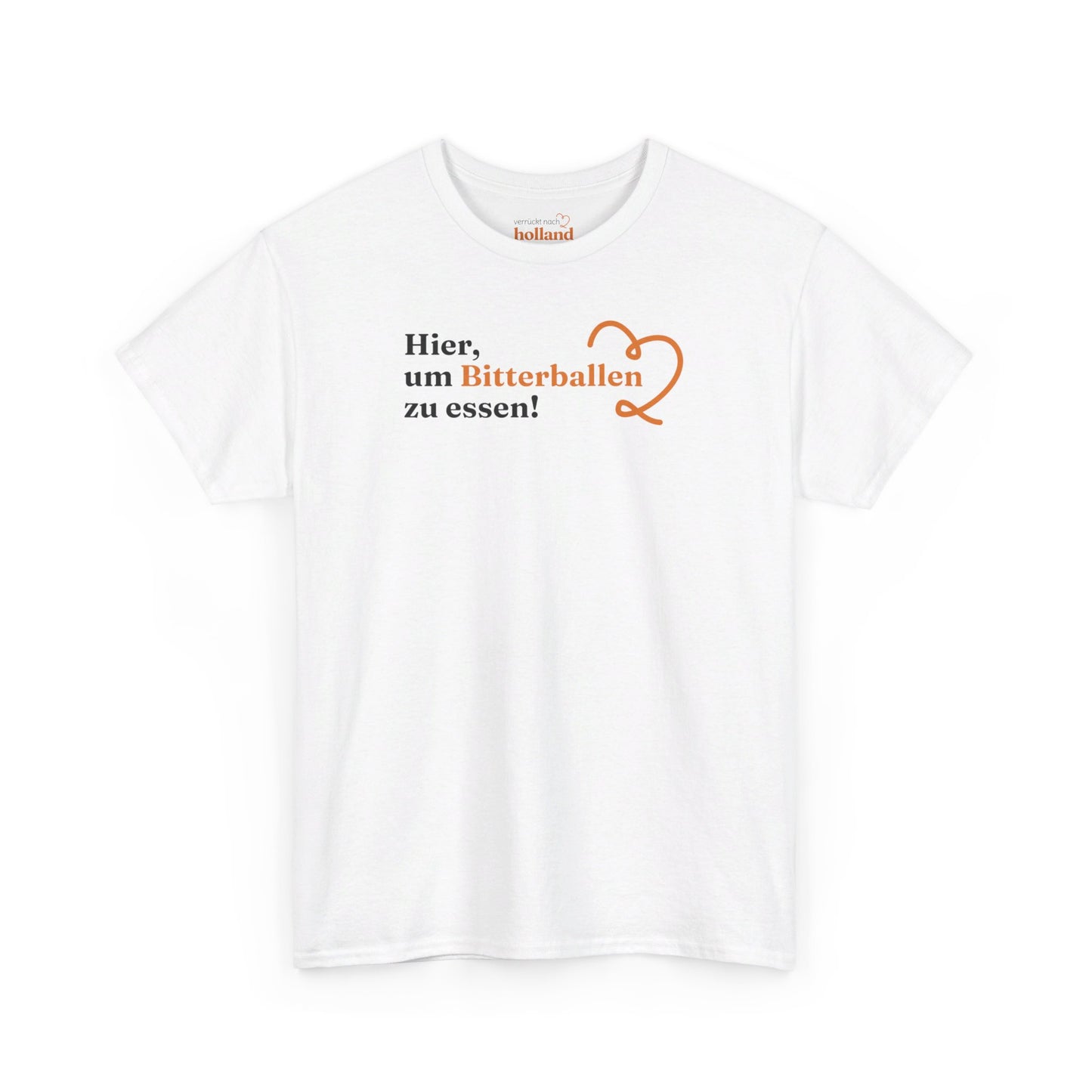 ''Hier, um Bitterballen zu essen!'' T-Shirt