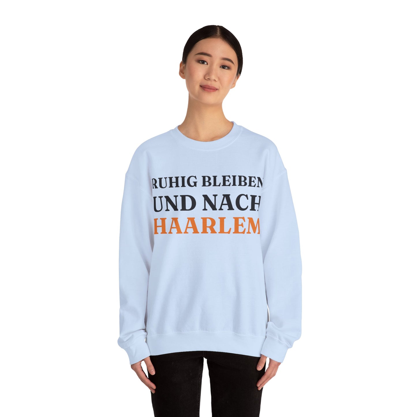 "Ruhig bleiben und nach - Haarlem“ Sweatshirt