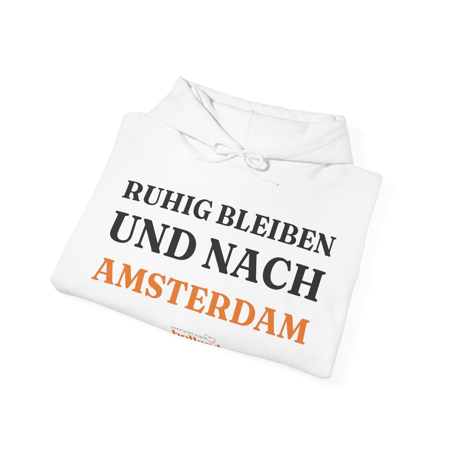 "Ruhig bleiben und nach - Amsterdam“ Hoodie