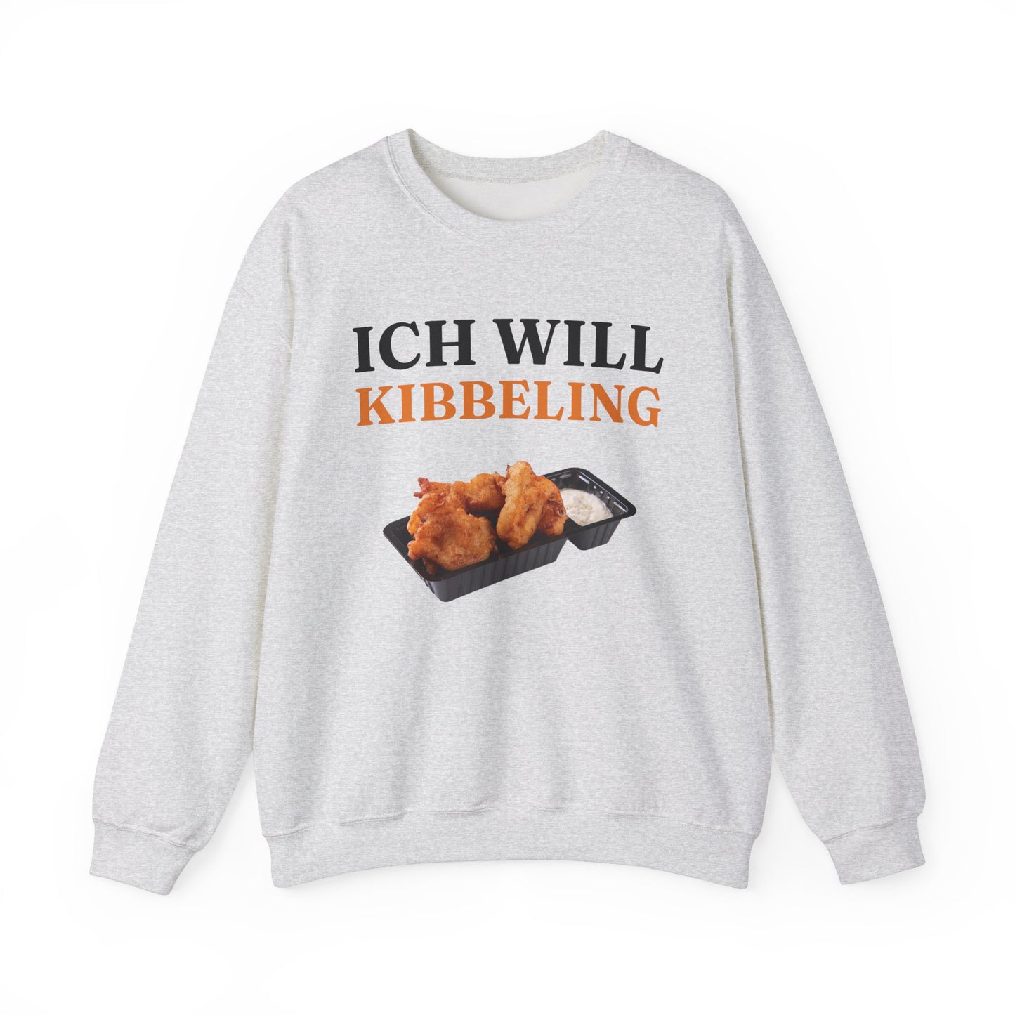 ''Ich Will Kibbeling'' Sweatshirt