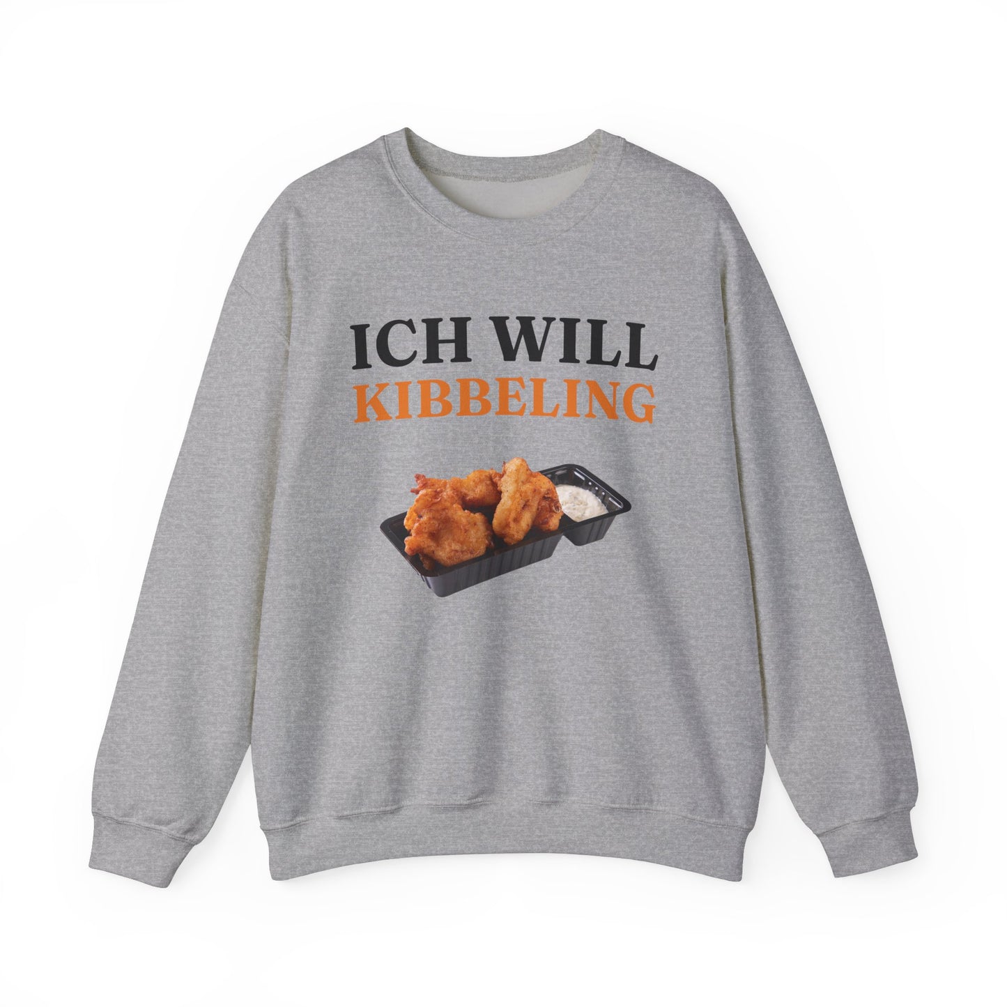 ''Ich Will Kibbeling'' Sweatshirt