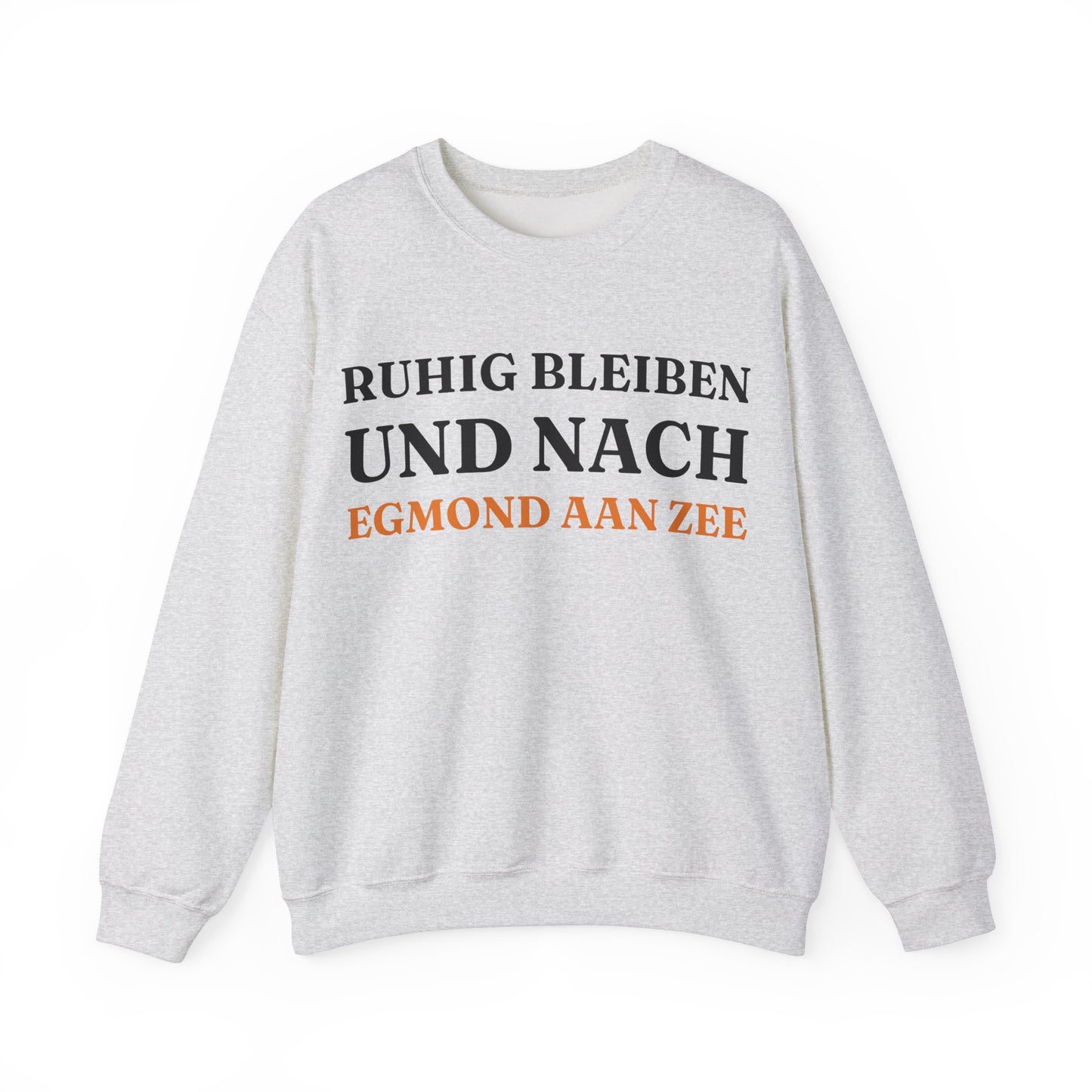 "Ruhig bleiben und nach - Egmond aan Zee“ Sweatshirt