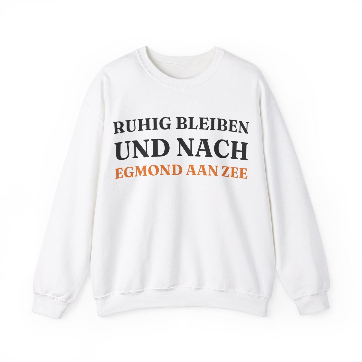 "Ruhig bleiben und nach - Egmond aan Zee“ Sweatshirt