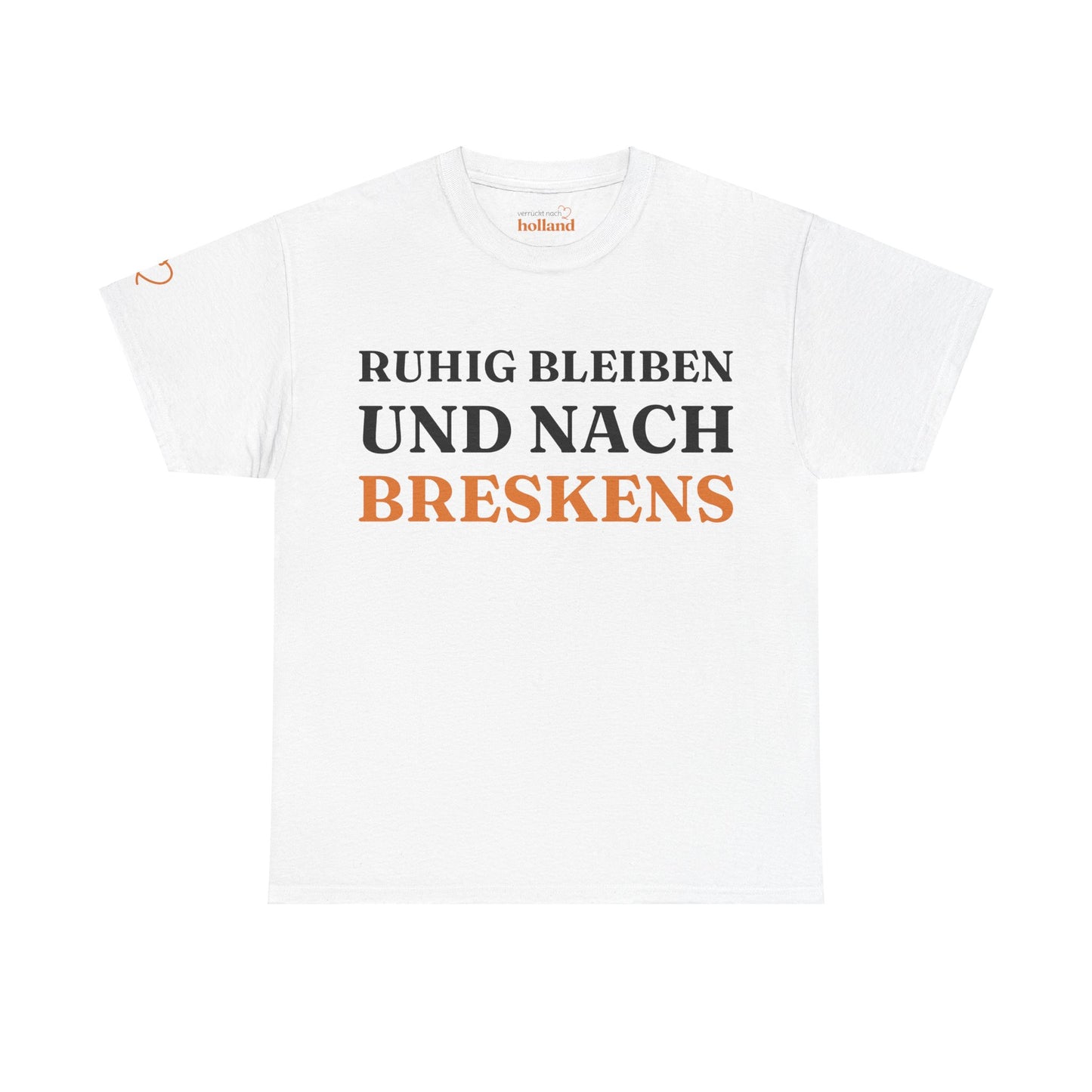 ''Ruhig bleiben und nach - Breskens'' T-Shirt