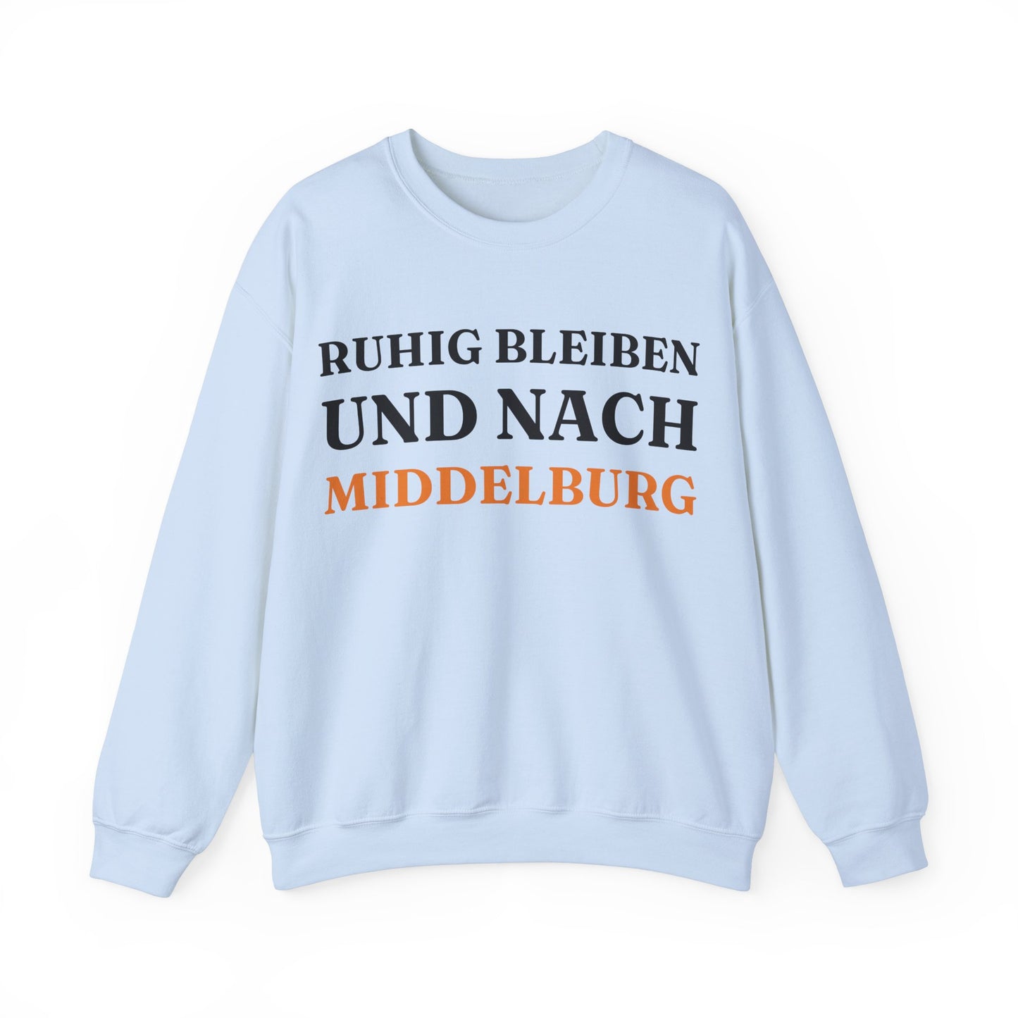 "Ruhig bleiben und nach - Middelburg“ Sweatshirt