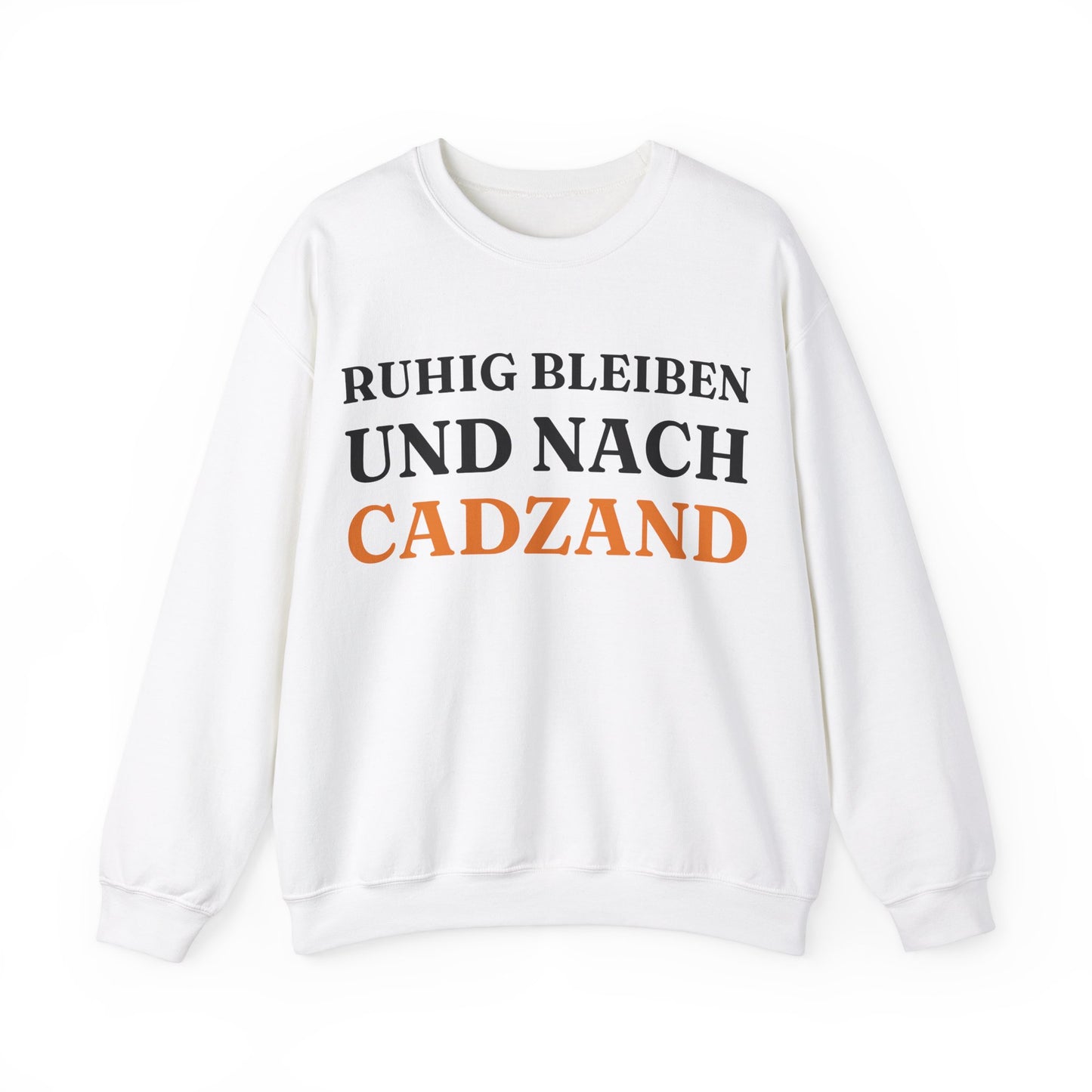 "Ruhig bleiben und nach - Cadzand“ Sweatshirt