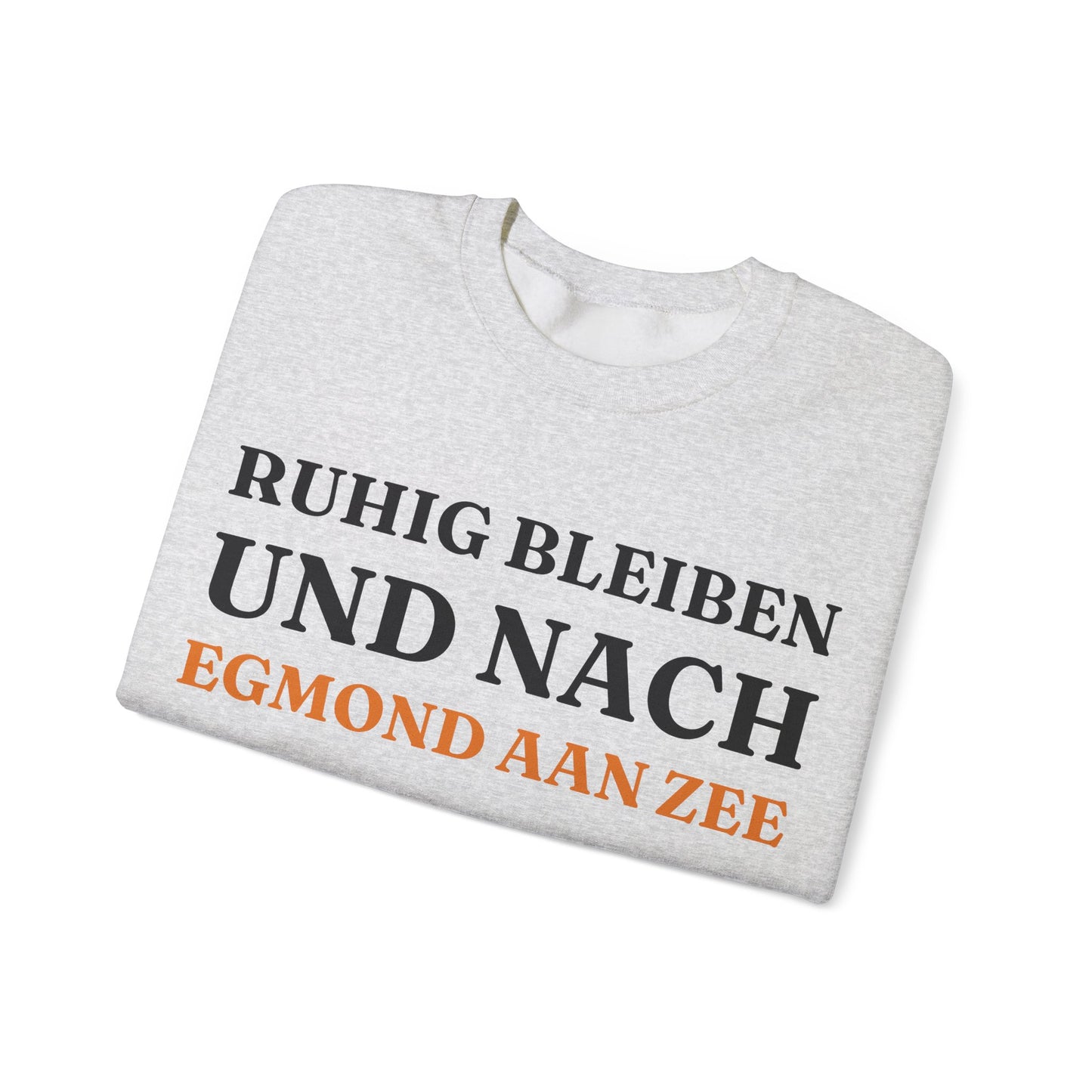 "Ruhig bleiben und nach - Egmond aan Zee“ Sweatshirt
