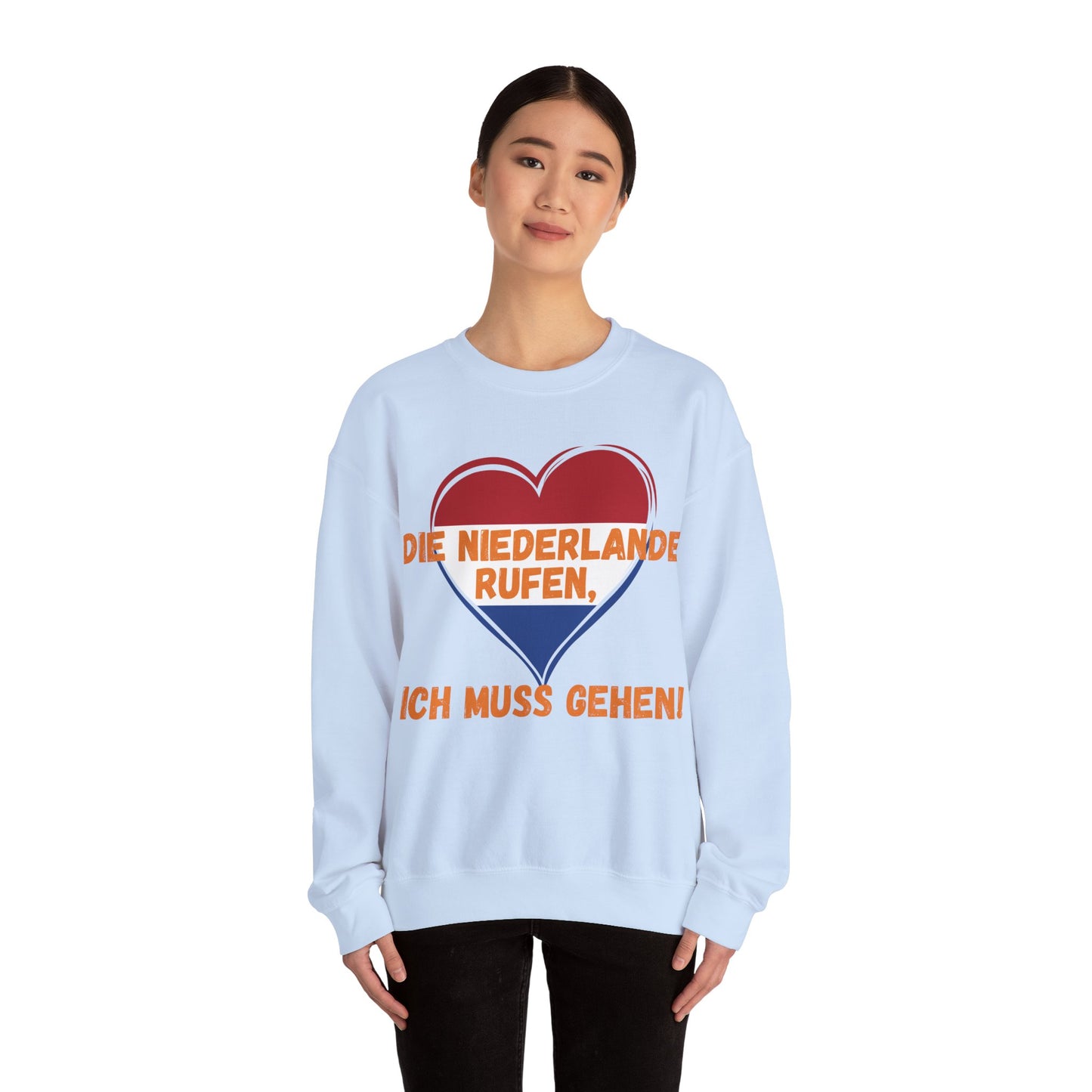 "Die Niederlande rufen, ich muss gehen!“ Sweatshirt