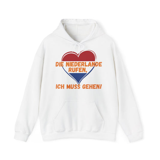 "Die Niederlande rufen, ich muss gehen!" Hoodie