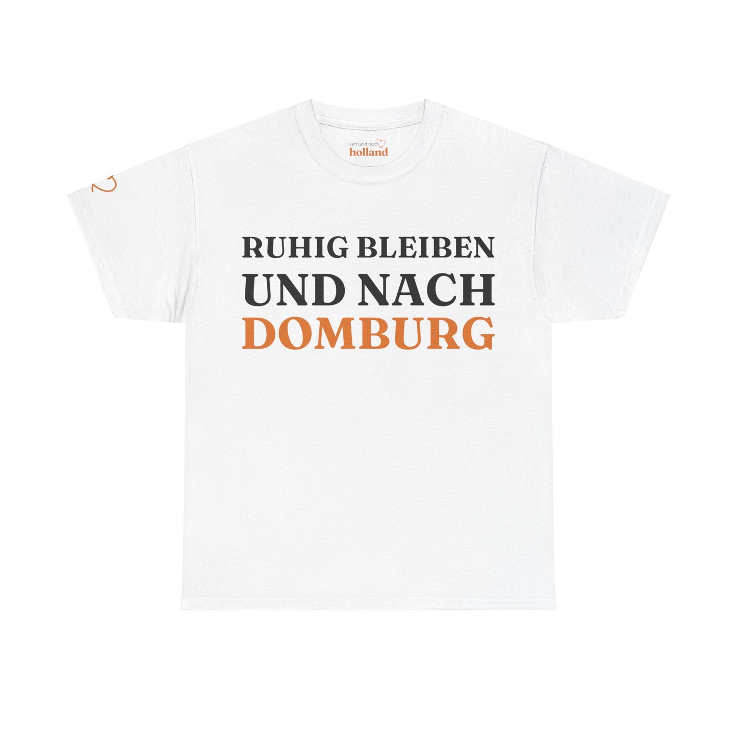 ''Ruhig bleiben und nach - Domburg'' T-Shirt