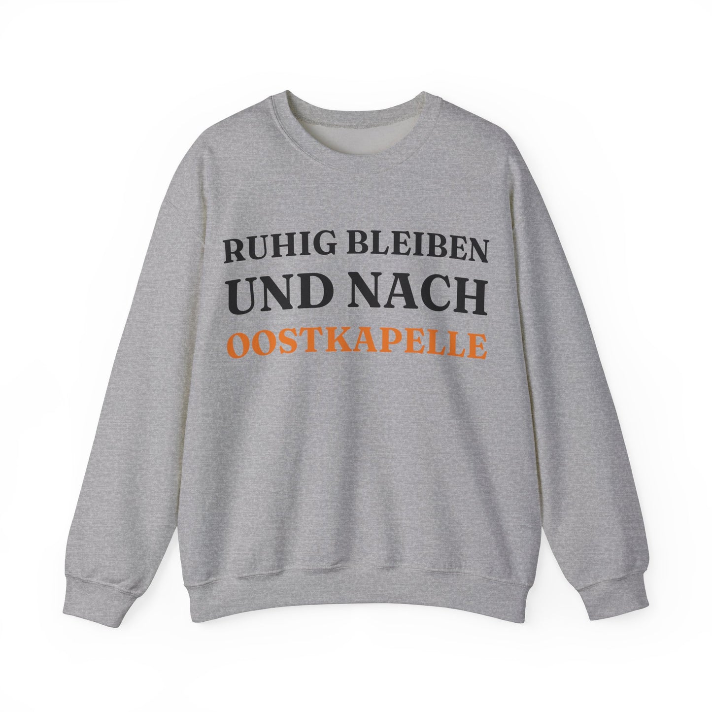 "Ruhig bleiben und nach - Oostkapelle“ Sweatshirt