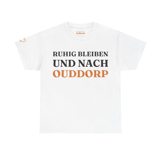 ''Ruhig bleiben und nach - Ouddorp'' T-Shirt