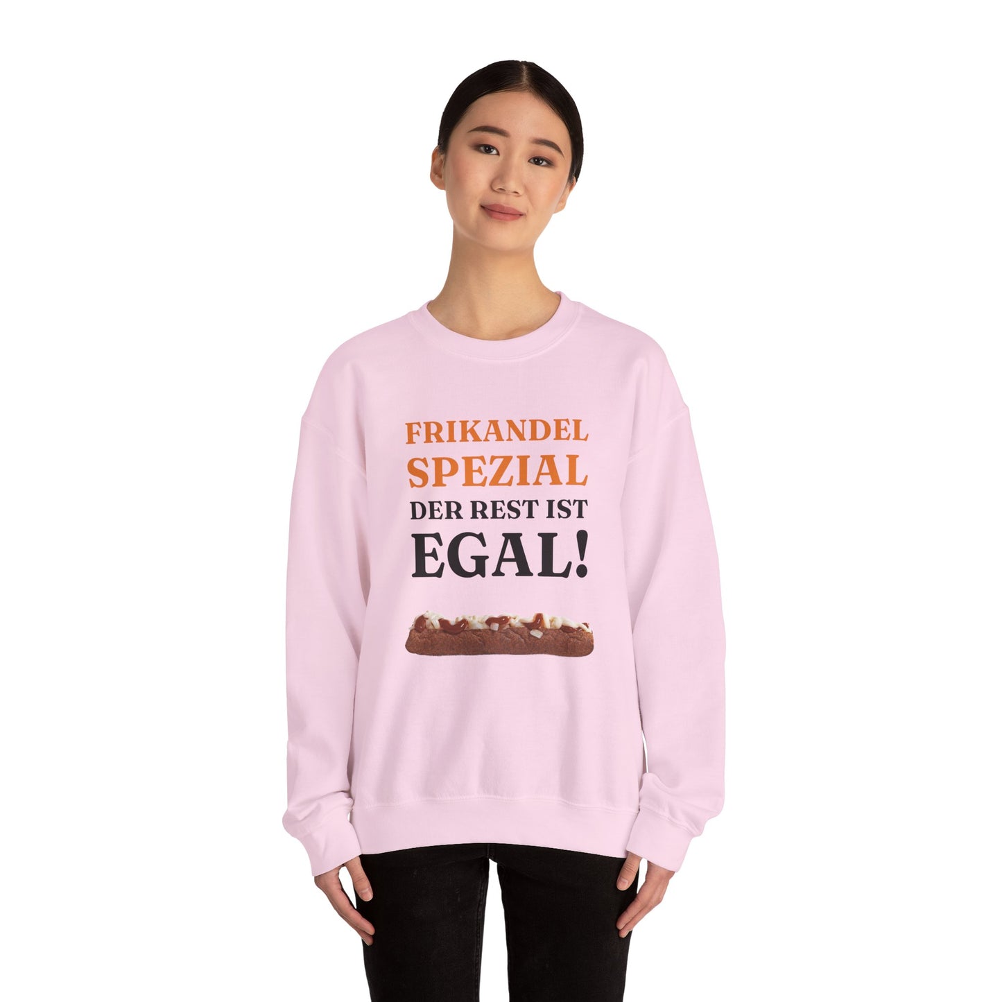 ''Frikandel Spezial, der Rest ist egal!'' Sweatshirt