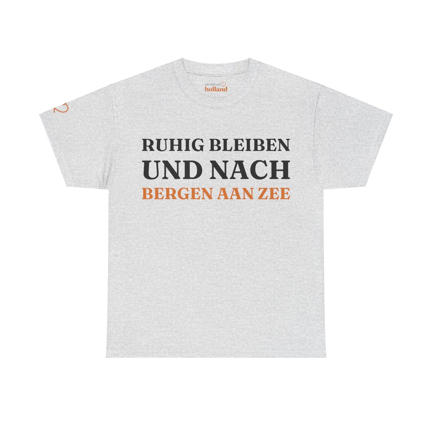 ''Ruhig bleiben und nach - Bergen aan Zee'' T-Shirt