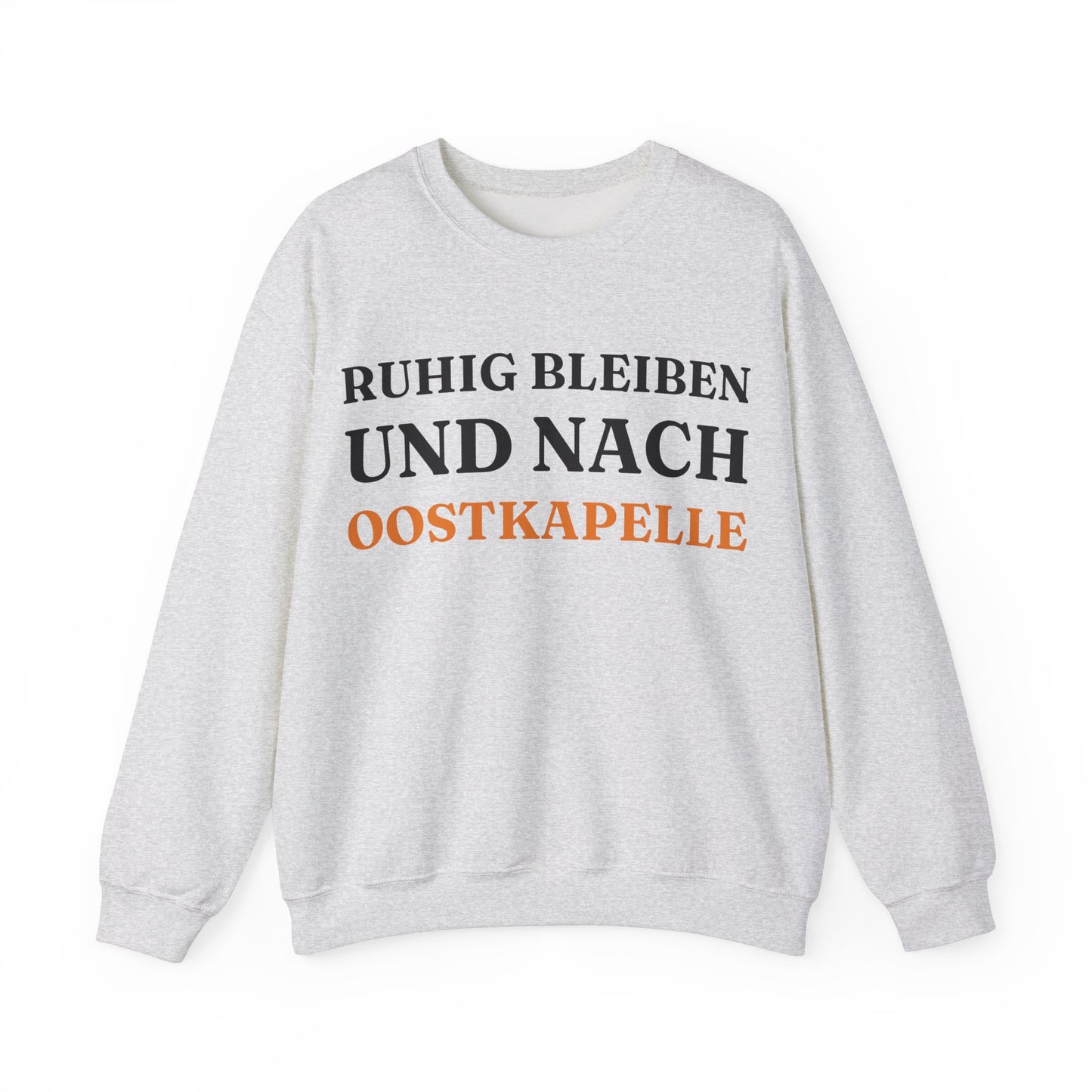 "Ruhig bleiben und nach - Oostkapelle“ Sweatshirt