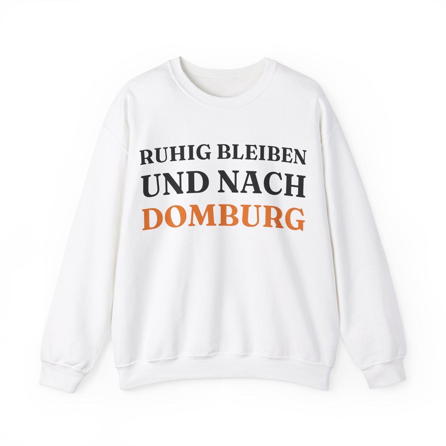 "Ruhig bleiben und nach - Domburg“ Sweatshirt