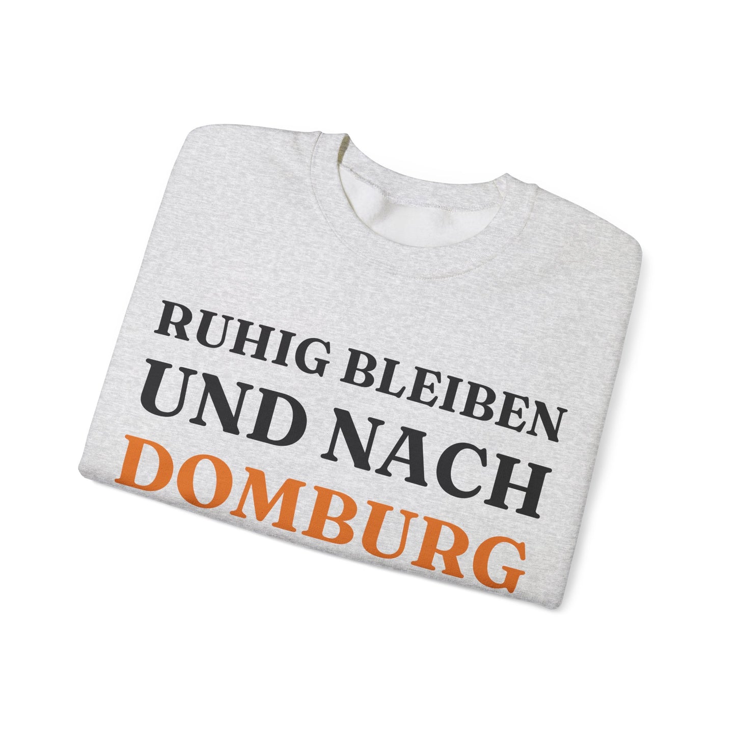 "Ruhig bleiben und nach - Domburg“ Sweatshirt