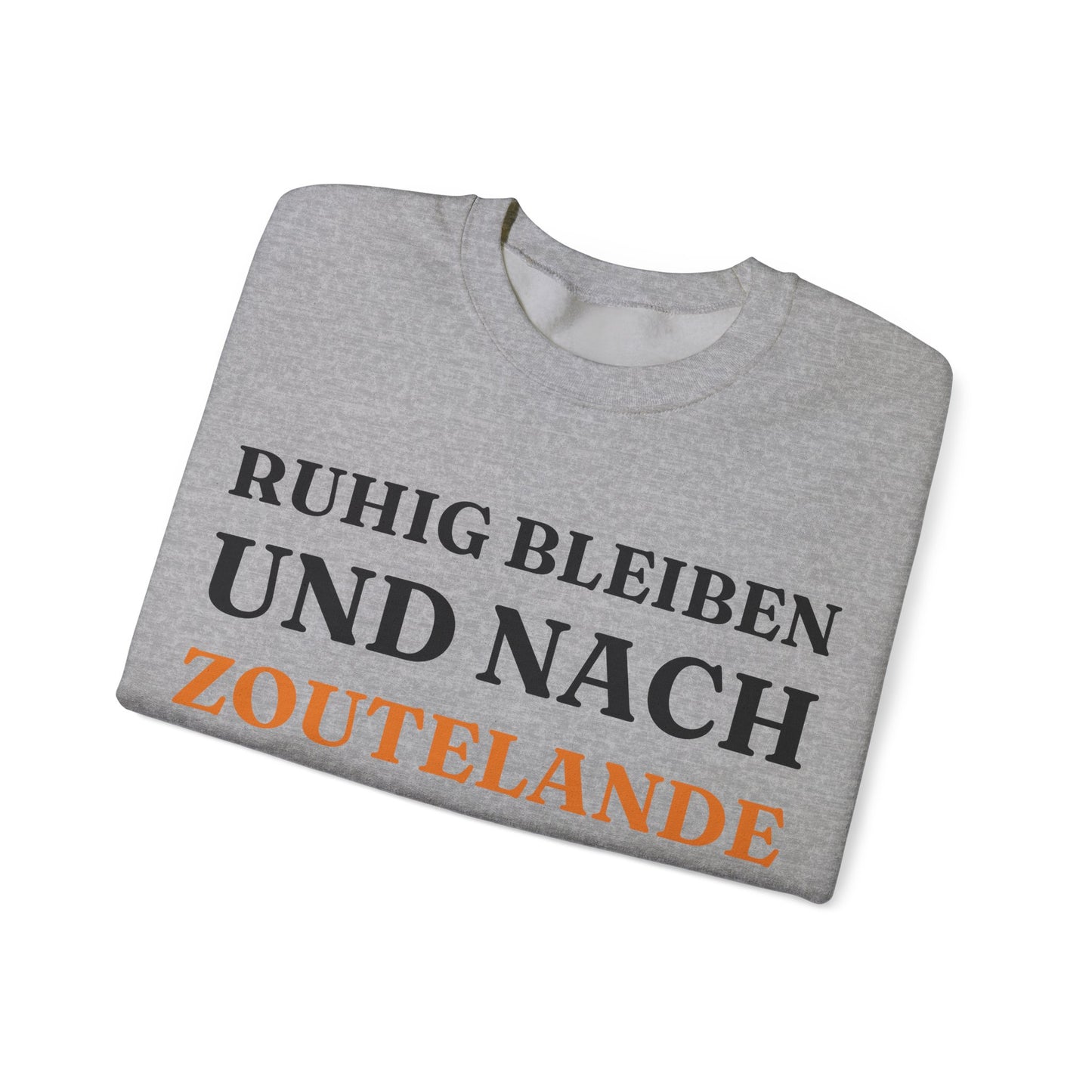 "Ruhig bleiben und nach - Zoutelande“ Sweatshirt