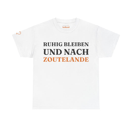 ''Ruhig bleiben und nach - Zoutelande'' T-Shirt