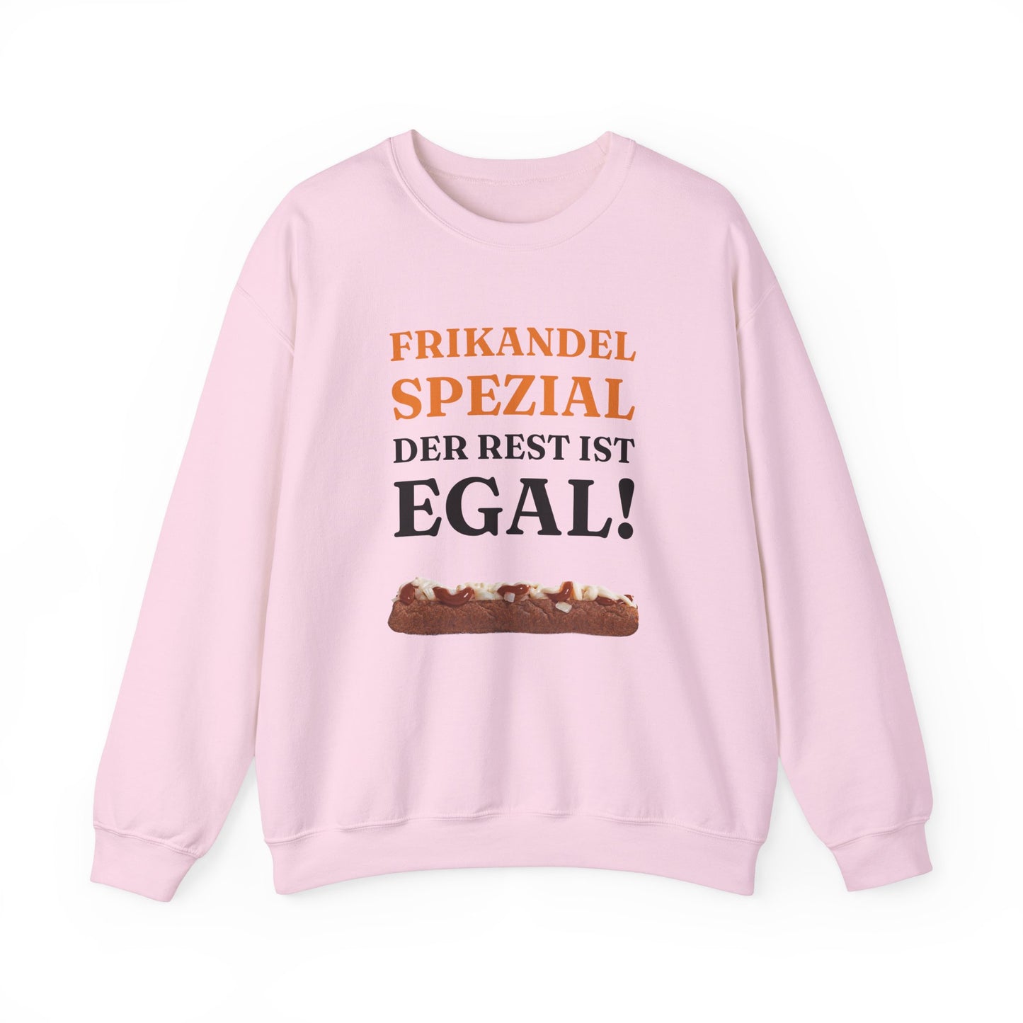 ''Frikandel Spezial, der Rest ist egal!'' Sweatshirt