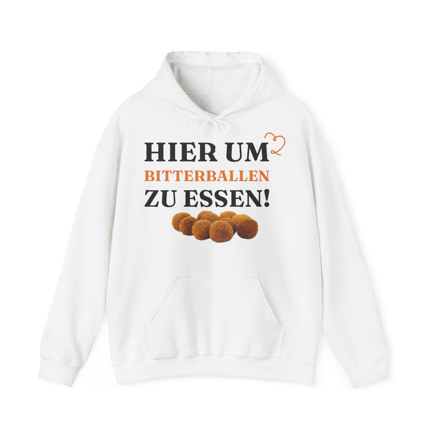 "Hier, um Bitterballen zu essen!“'' Hoodie