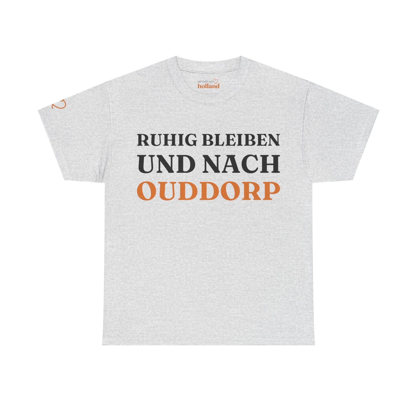 ''Ruhig bleiben und nach - Ouddorp'' T-Shirt