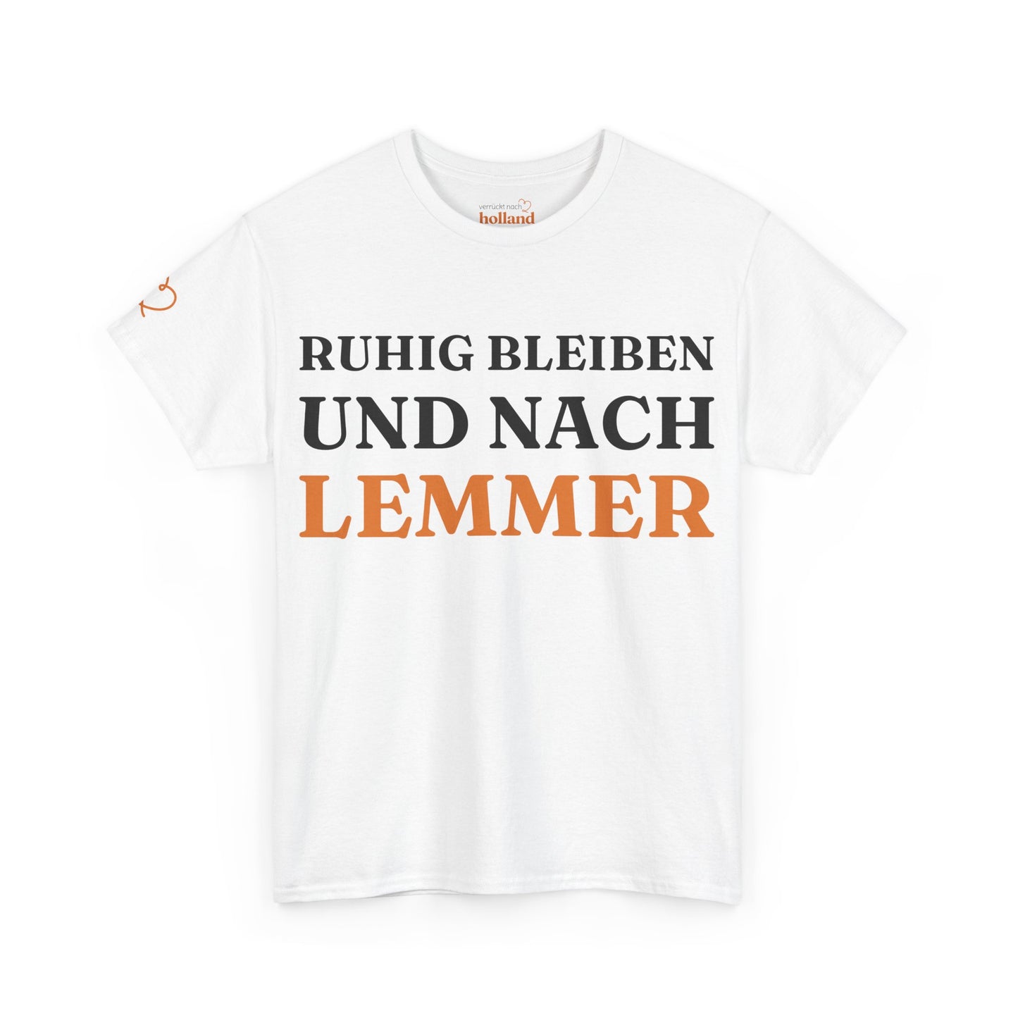 ''Ruhig bleiben und nach - Lemmer'' T-Shirt