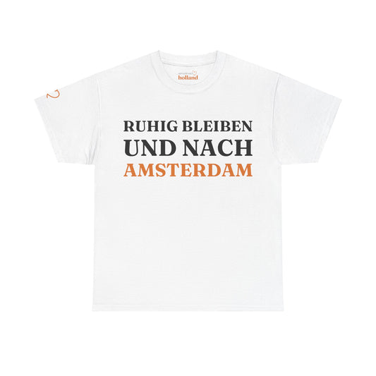 ''Ruhig bleiben und nach - Amsterdam'' T-Shirt