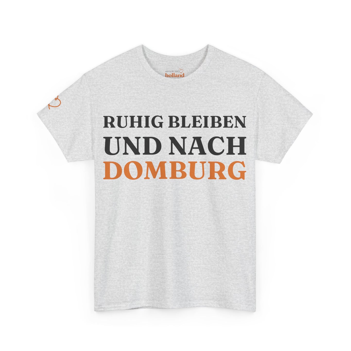 ''Ruhig bleiben und nach - Domburg'' T-Shirt