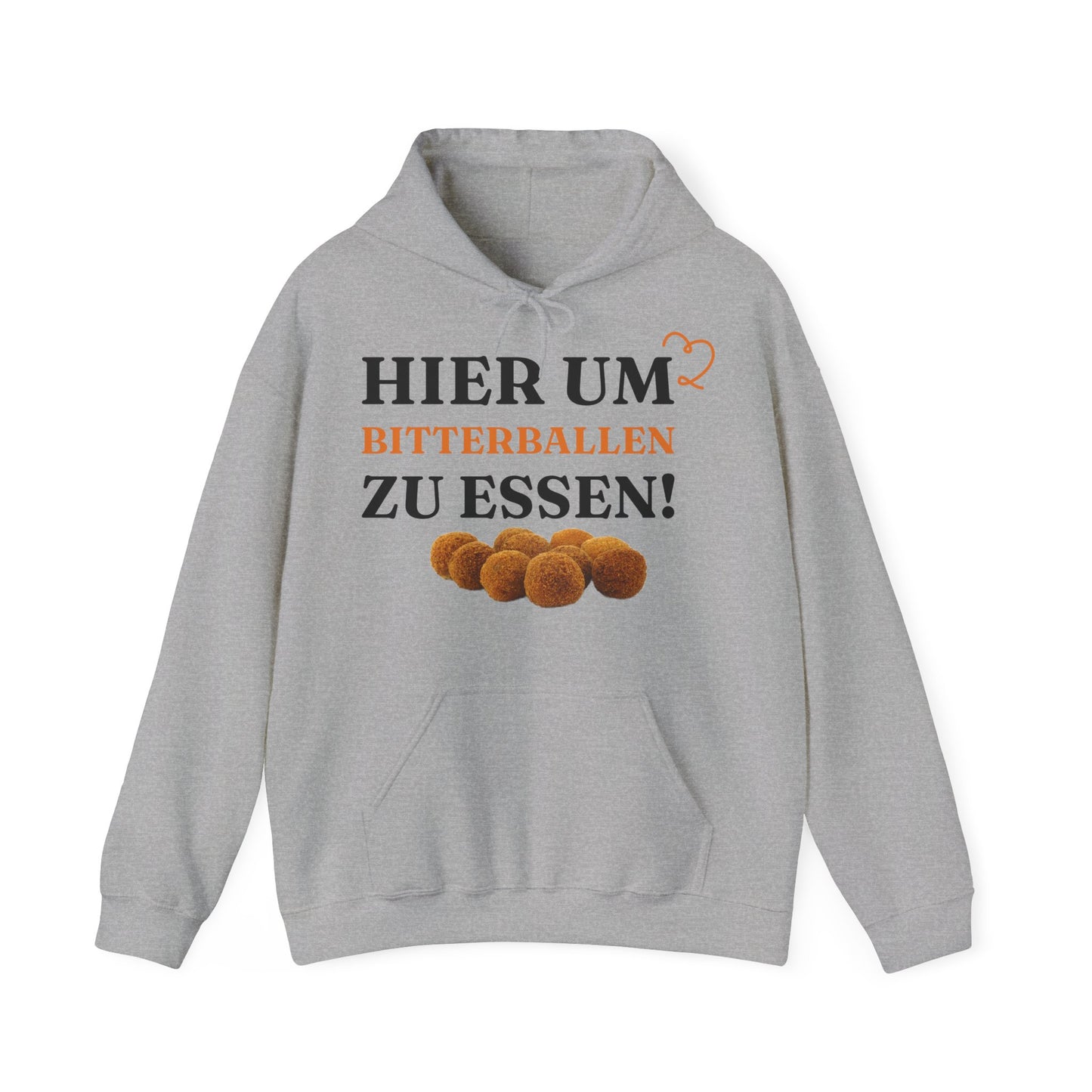 "Hier, um Bitterballen zu essen!“'' Hoodie