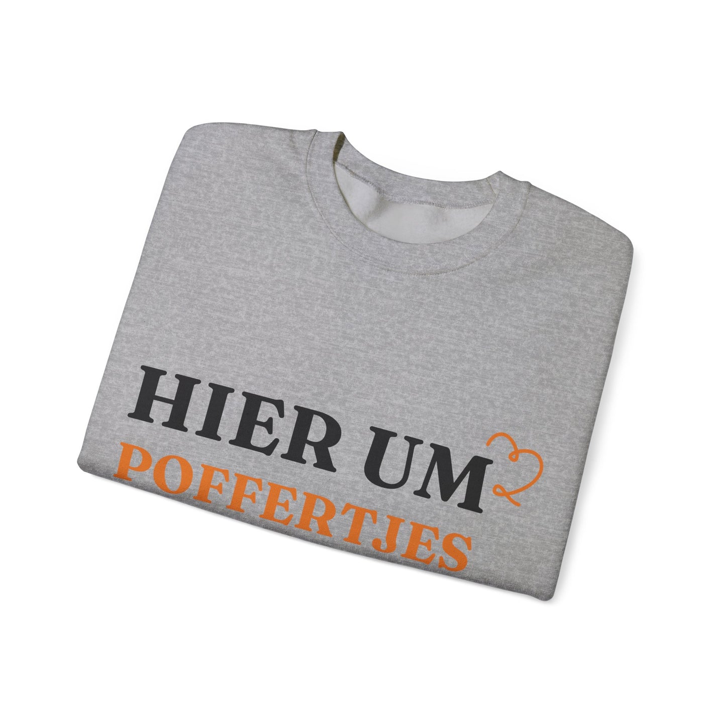 ''Hier, um Poffertjes zu essen!“ Sweatshirt