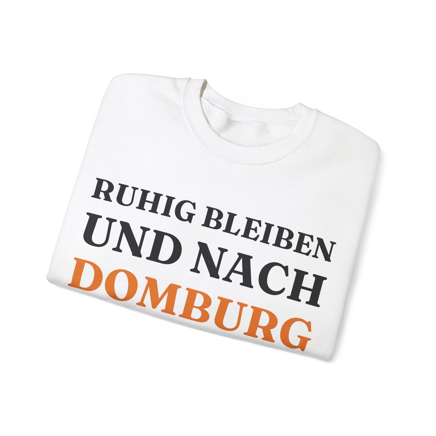 "Ruhig bleiben und nach - Domburg“ Sweatshirt