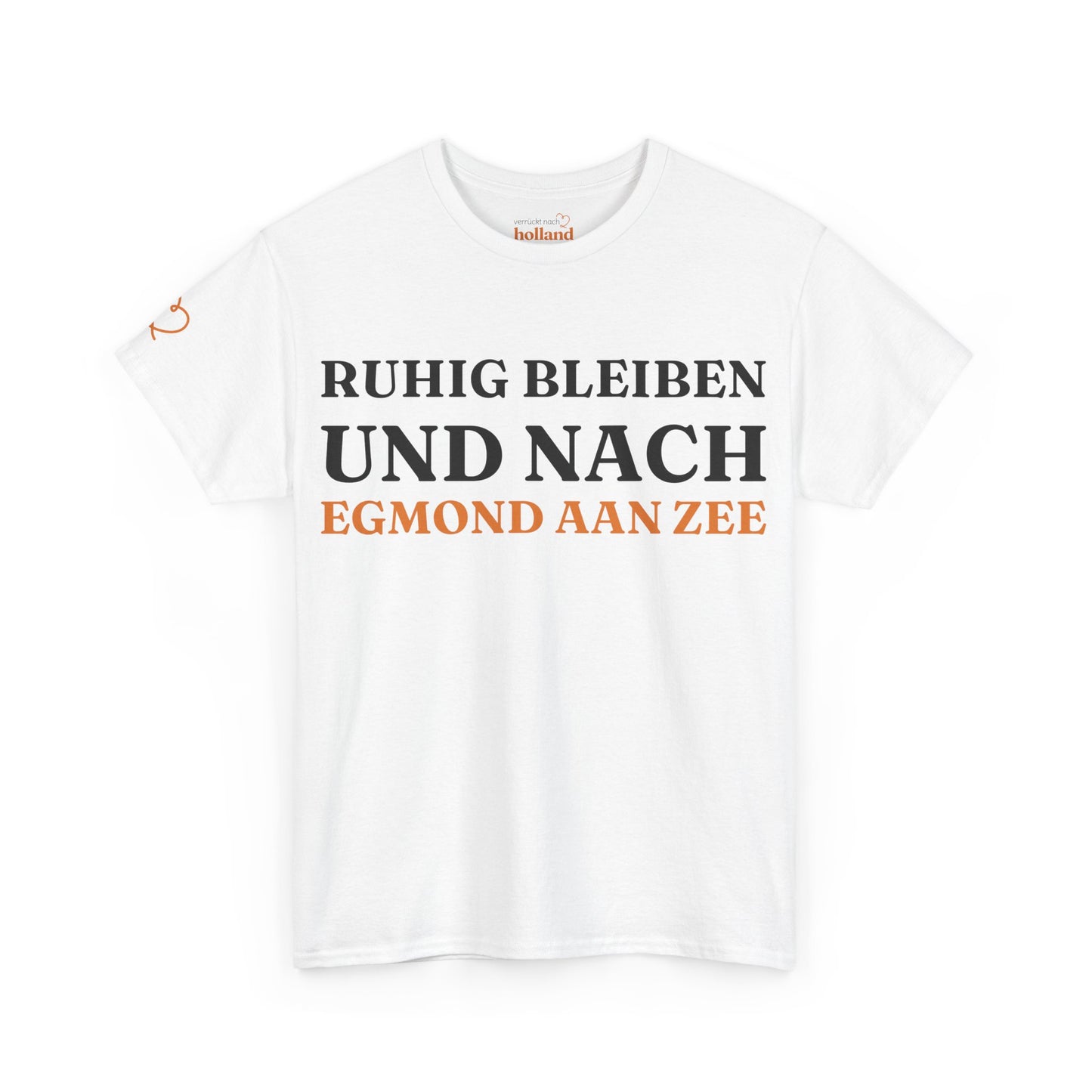 ''Ruhig bleiben und nach - Egmond aan Zee'' T-Shirt