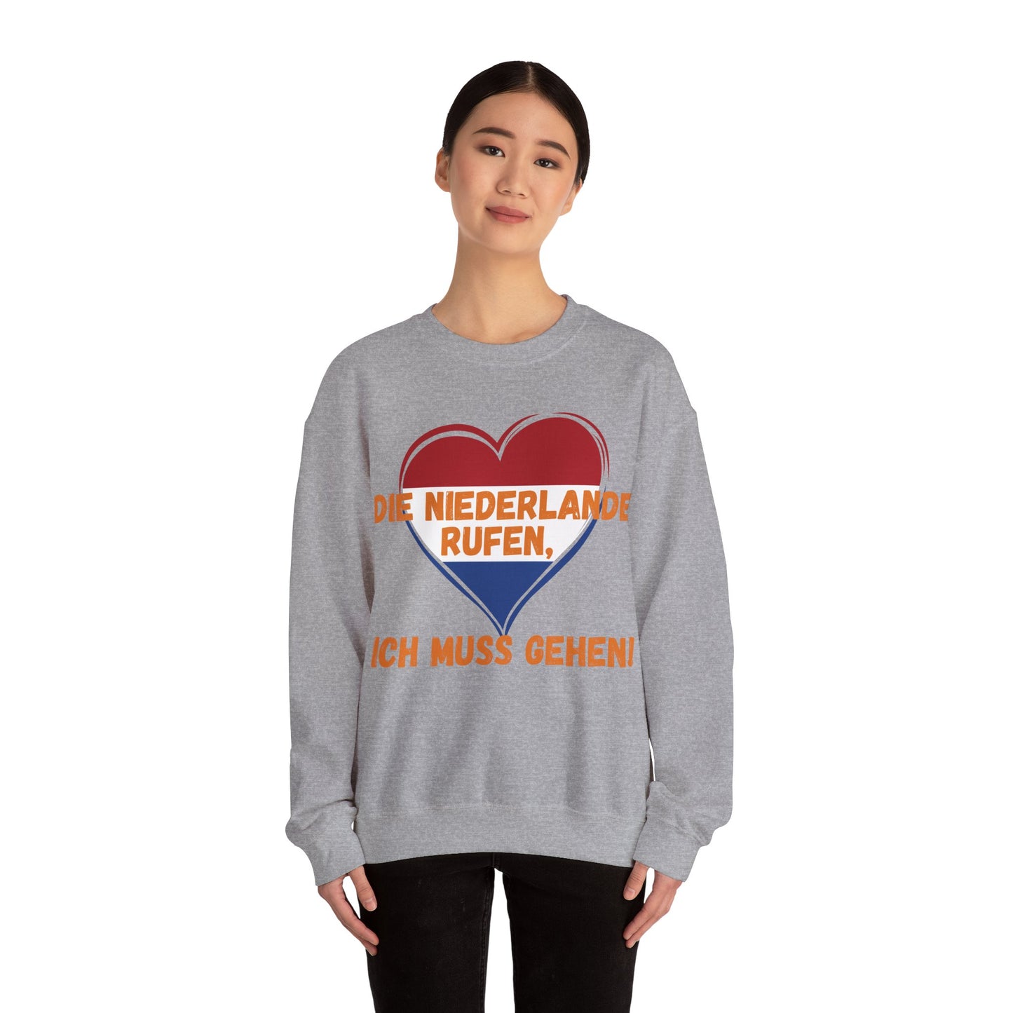 "Die Niederlande rufen, ich muss gehen!“ Sweatshirt