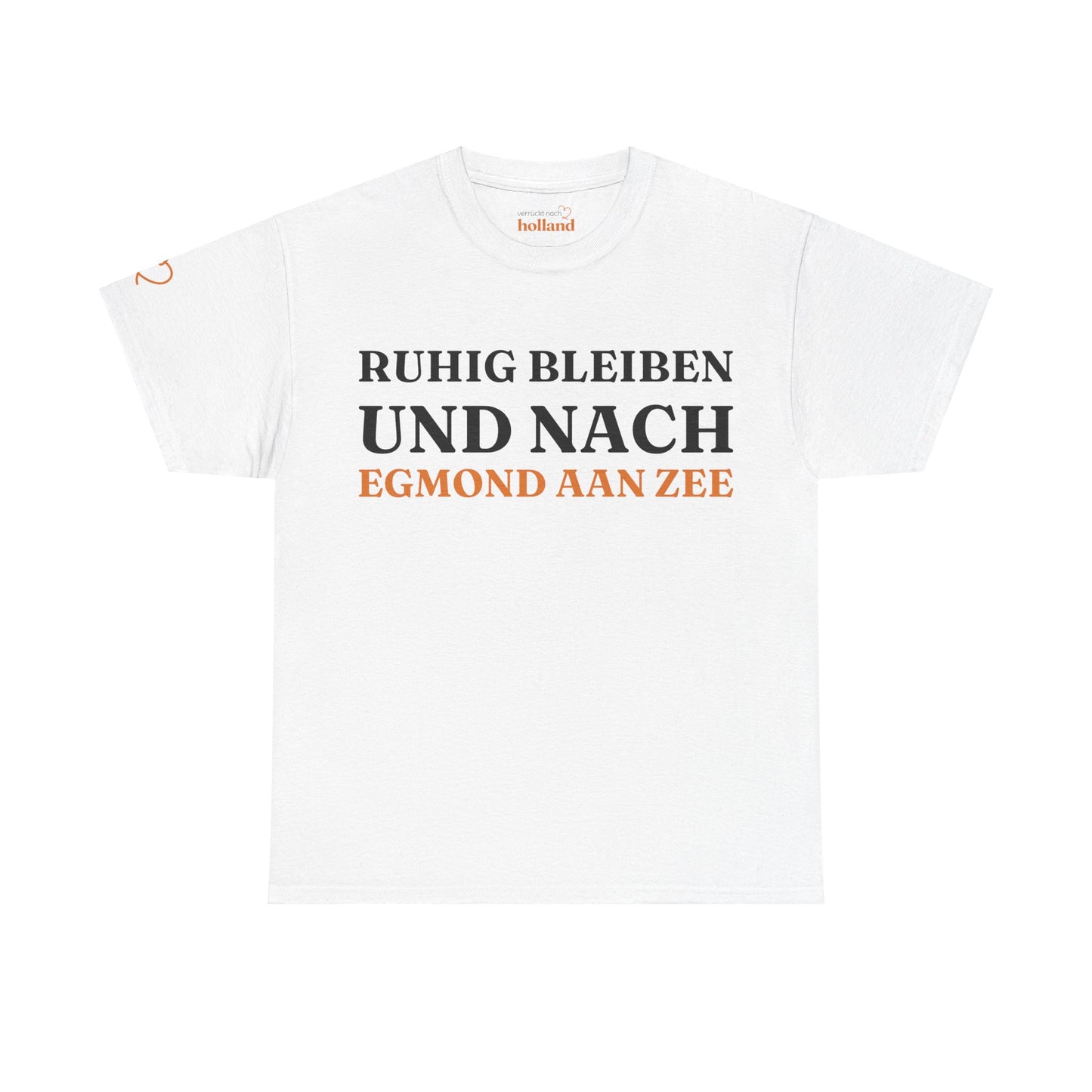 ''Ruhig bleiben und nach - Egmond aan Zee'' T-Shirt