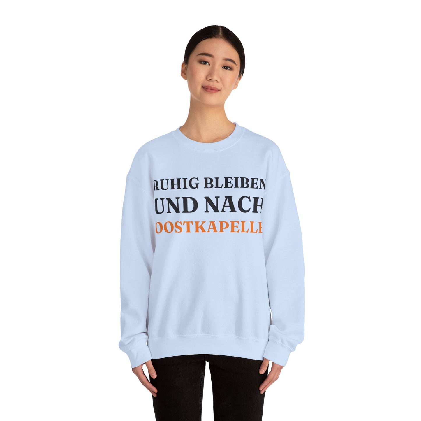 "Ruhig bleiben und nach - Oostkapelle“ Sweatshirt