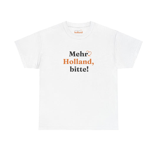 ''Mehr Holland Bitte!'' T-Shirt