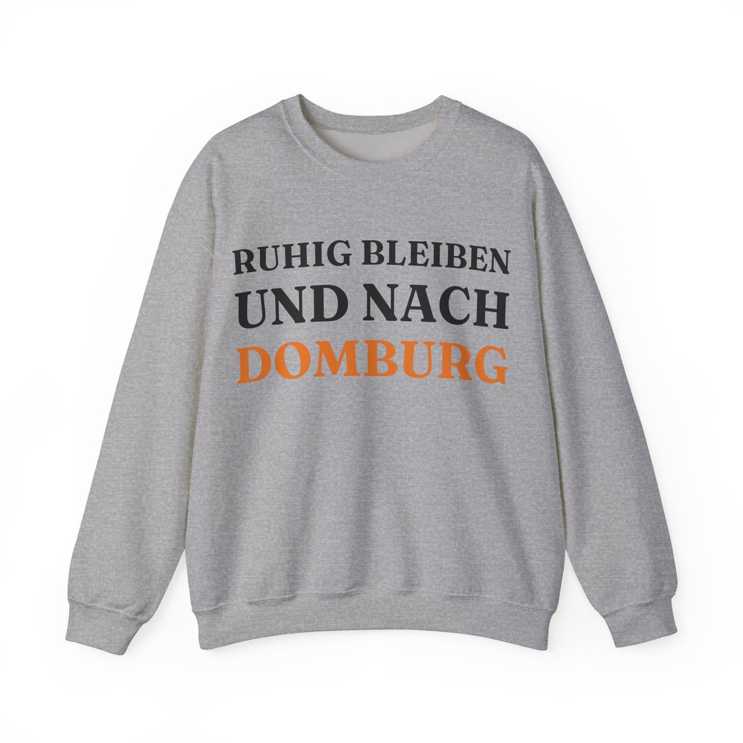 "Ruhig bleiben und nach - Domburg“ Sweatshirt