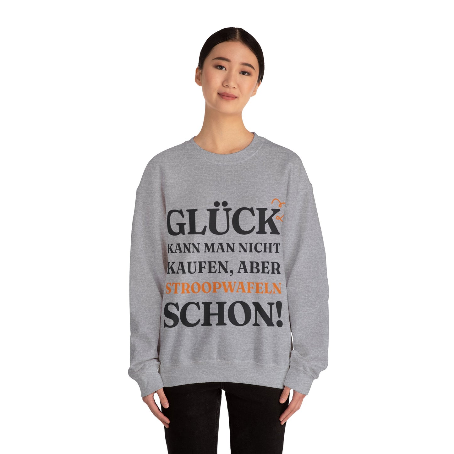 ''Glück kann man nicht kaufen, aber Stroopwafeln schon!'' Sweatshirt