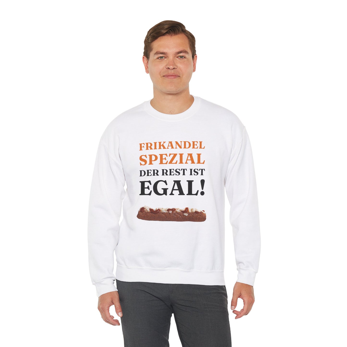 ''Frikandel Spezial, der Rest ist egal!'' Sweatshirt