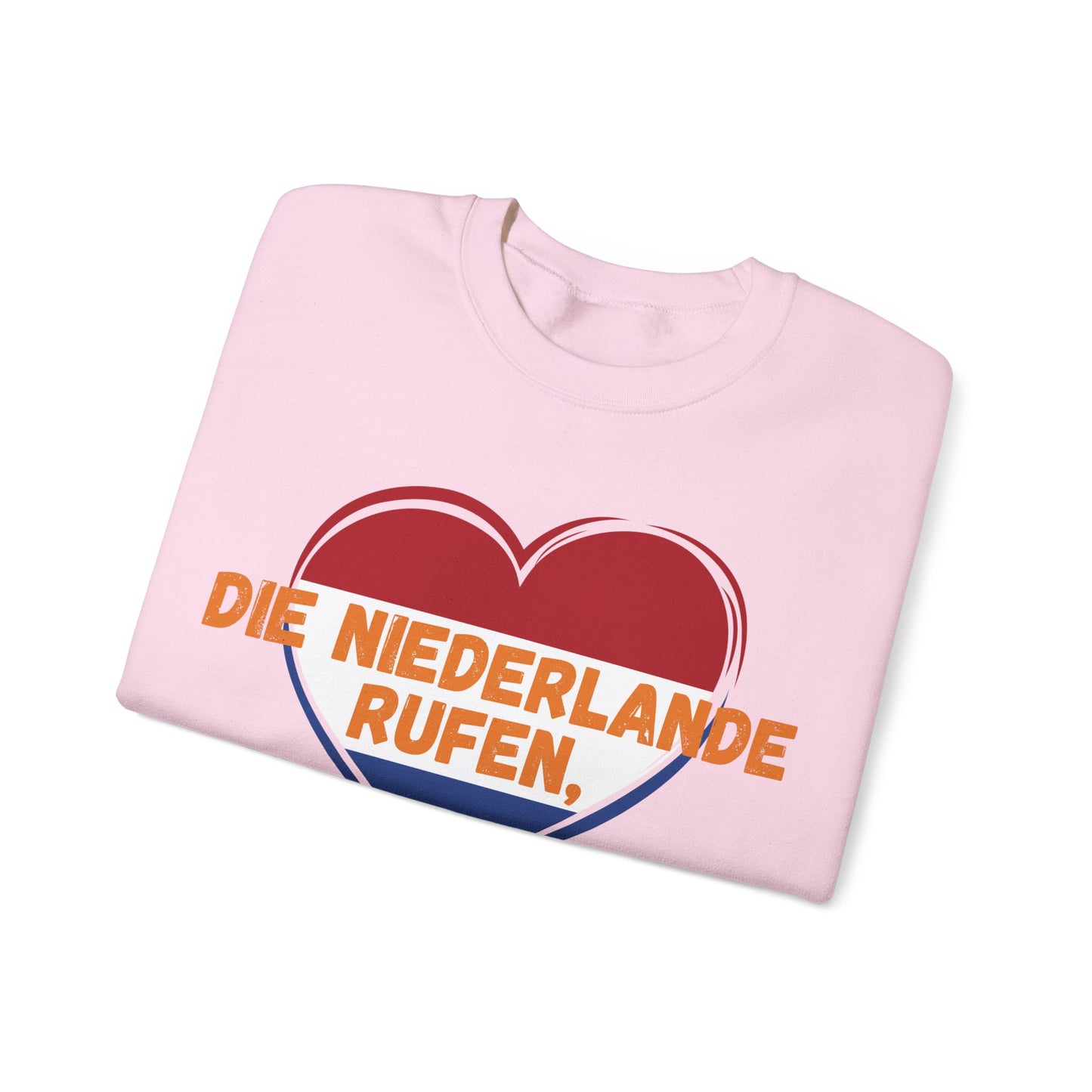 "Die Niederlande rufen, ich muss gehen!“ Sweatshirt